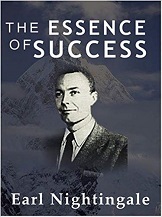 The Essence of Success by Earl Nightingale