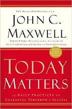 Today Matters by John Maxwell