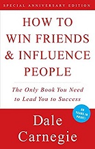 How to Win Friends and Influence People by Dale Carnegie